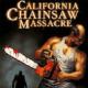 California Chainsaw Massacre