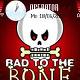Bad To The Bone